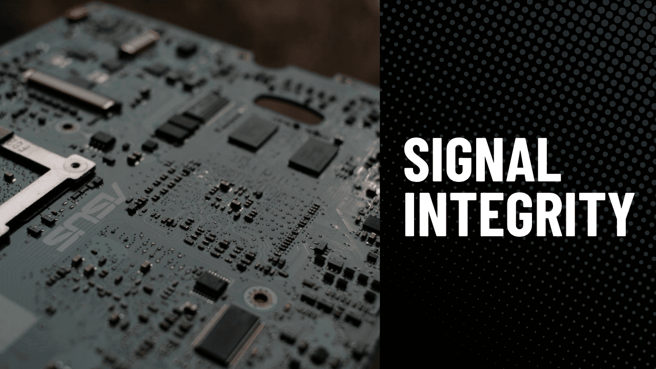 Signal Integrity